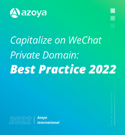 Capitalize on WeChat Private Domain: Best Practice 2022