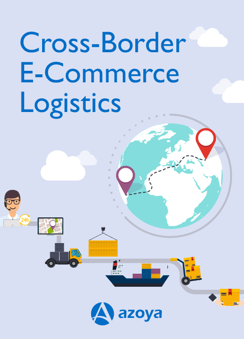 Azoya Factsheet: Cross-Border E-Commerce Logistics
