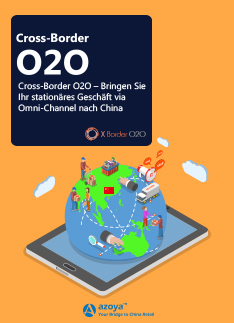 Cross-Border O2O – Bringen Sie Ihr stationäres Geschäft via Omni-Channel nach China