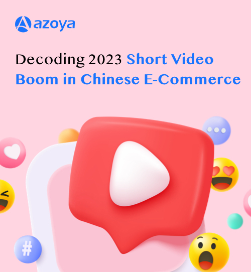 Decoding 2023 Short Video  Boom in Chinese E-Commerce
