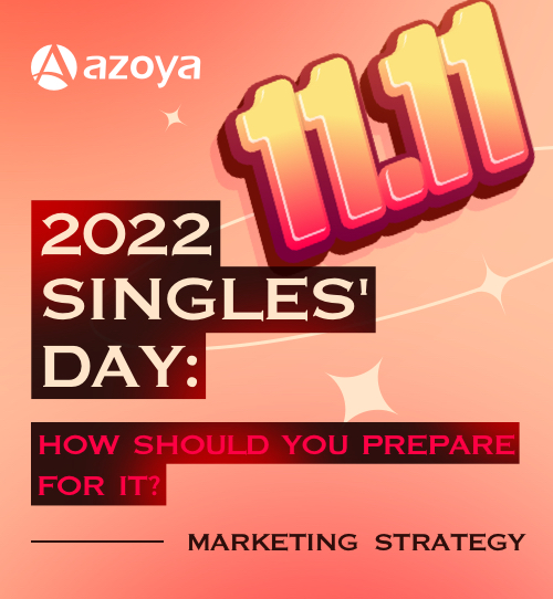 2022 Singles Day: How Should You Prepare for it - Marketing Strategy